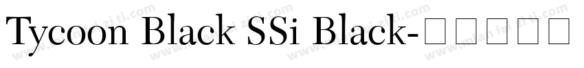 Tycoon Black SSi Black字体转换